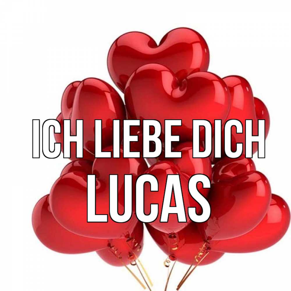 Открытка на каждый день с именем, Lucas Ich liebe dich бордовые шары Прикольная открытка с пожеланием онлайн скачать бесплатно 