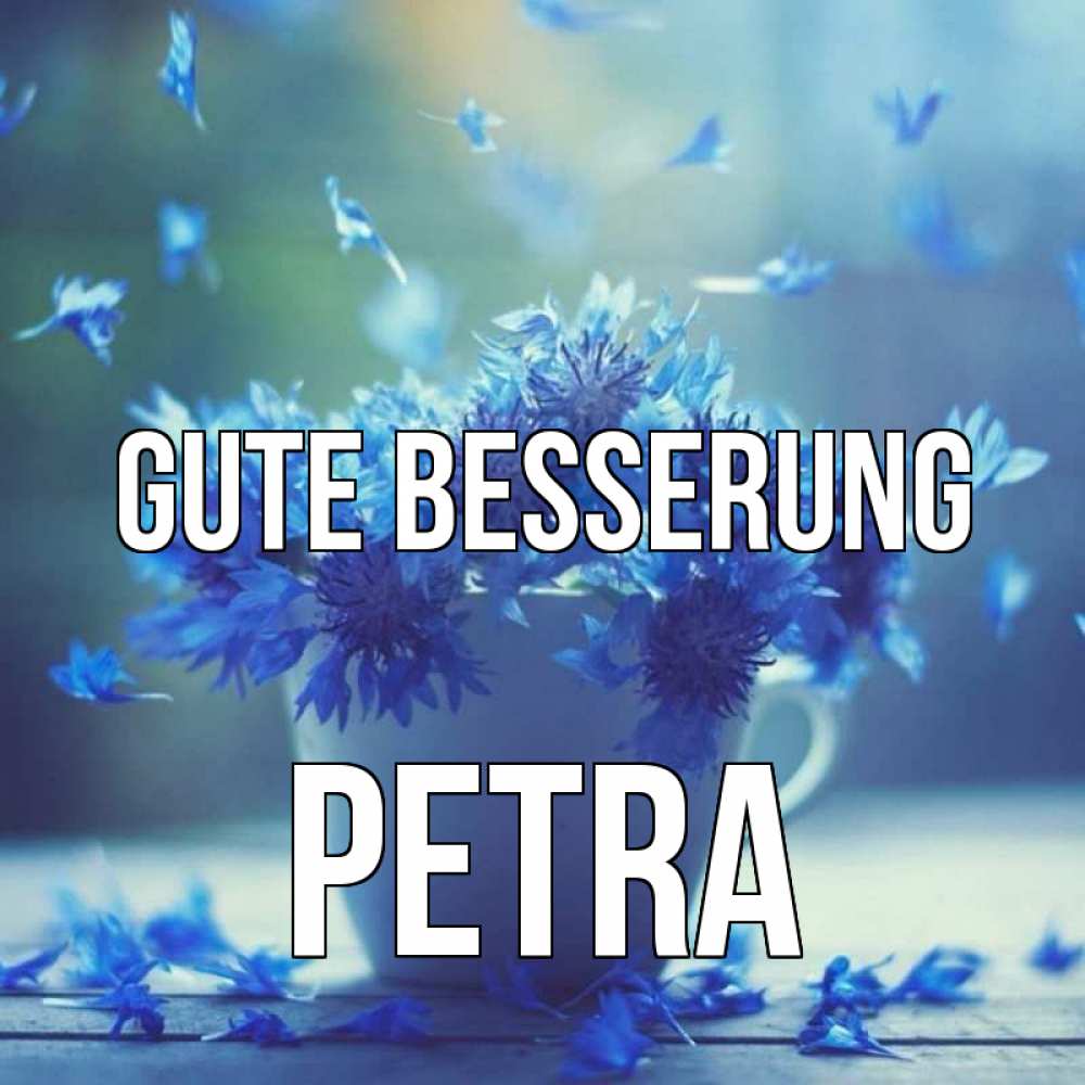 Открытка на каждый день с именем, Petra Gute Besserung кружка с зельем и цветами Прикольная открытка с пожеланием онлайн скачать бесплатно 