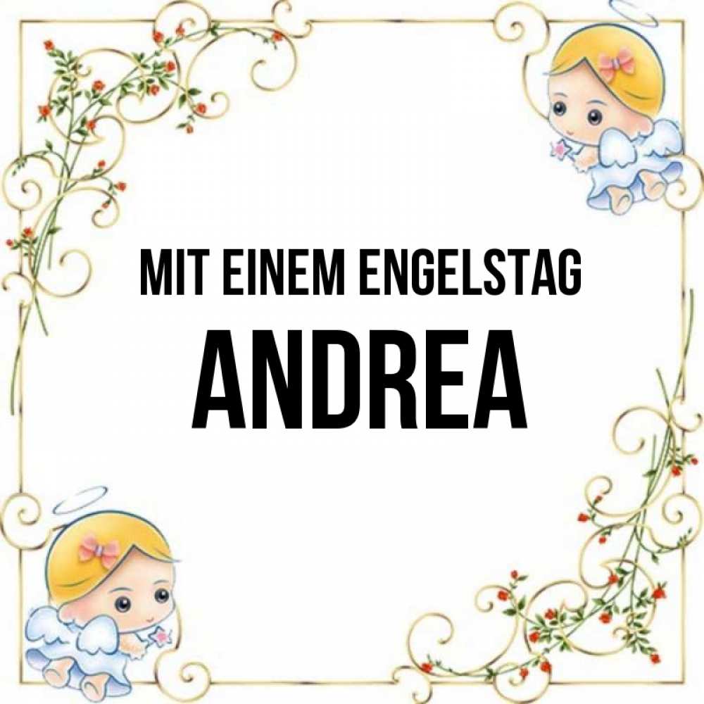 Открытка на каждый день с именем, Andrea Mit einem Engelstag девочки ангелы Прикольная открытка с пожеланием онлайн скачать бесплатно 