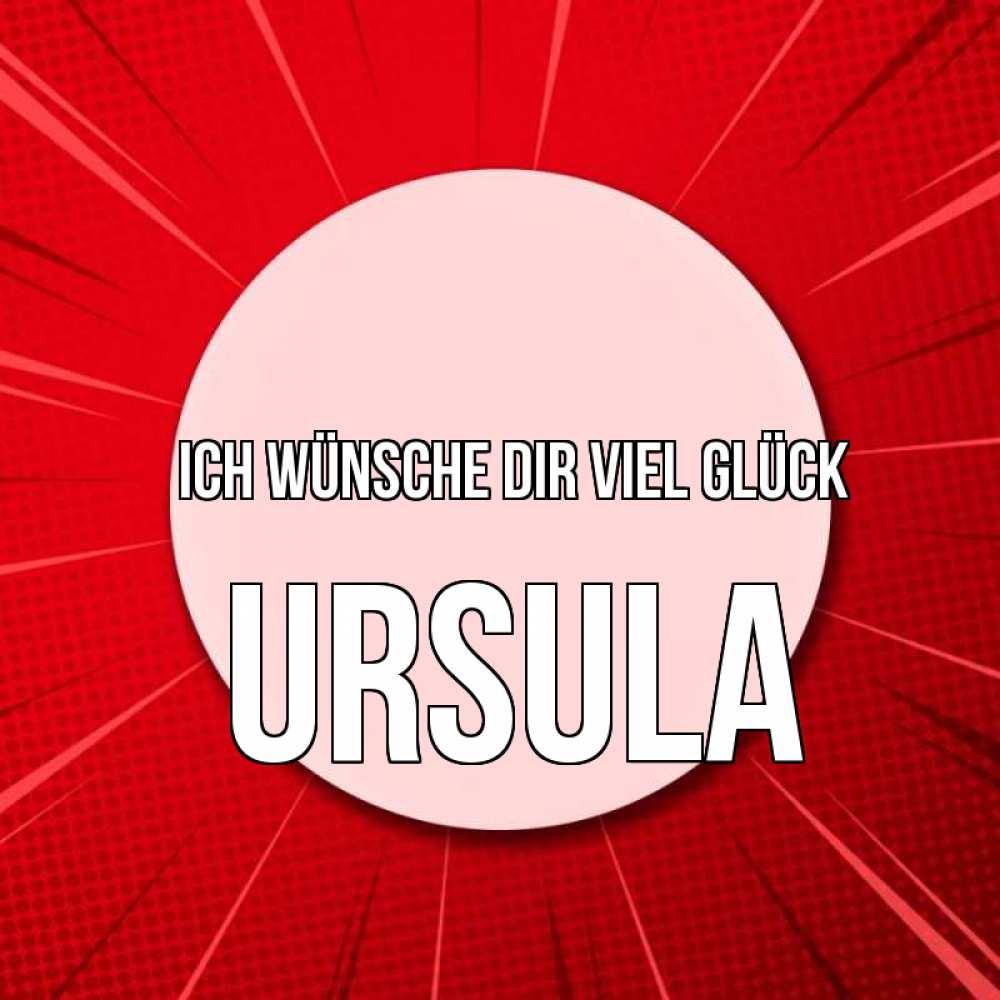 Открытка на каждый день с именем, Ursula Ich wünsche dir viel Glück розовая кнопка Прикольная открытка с пожеланием онлайн скачать бесплатно 