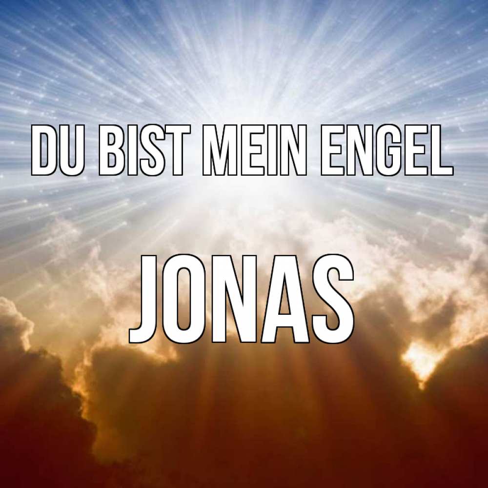 Открытка на каждый день с именем, Jonas Du bist mein Engel ангельский свет на небе Прикольная открытка с пожеланием онлайн скачать бесплатно 