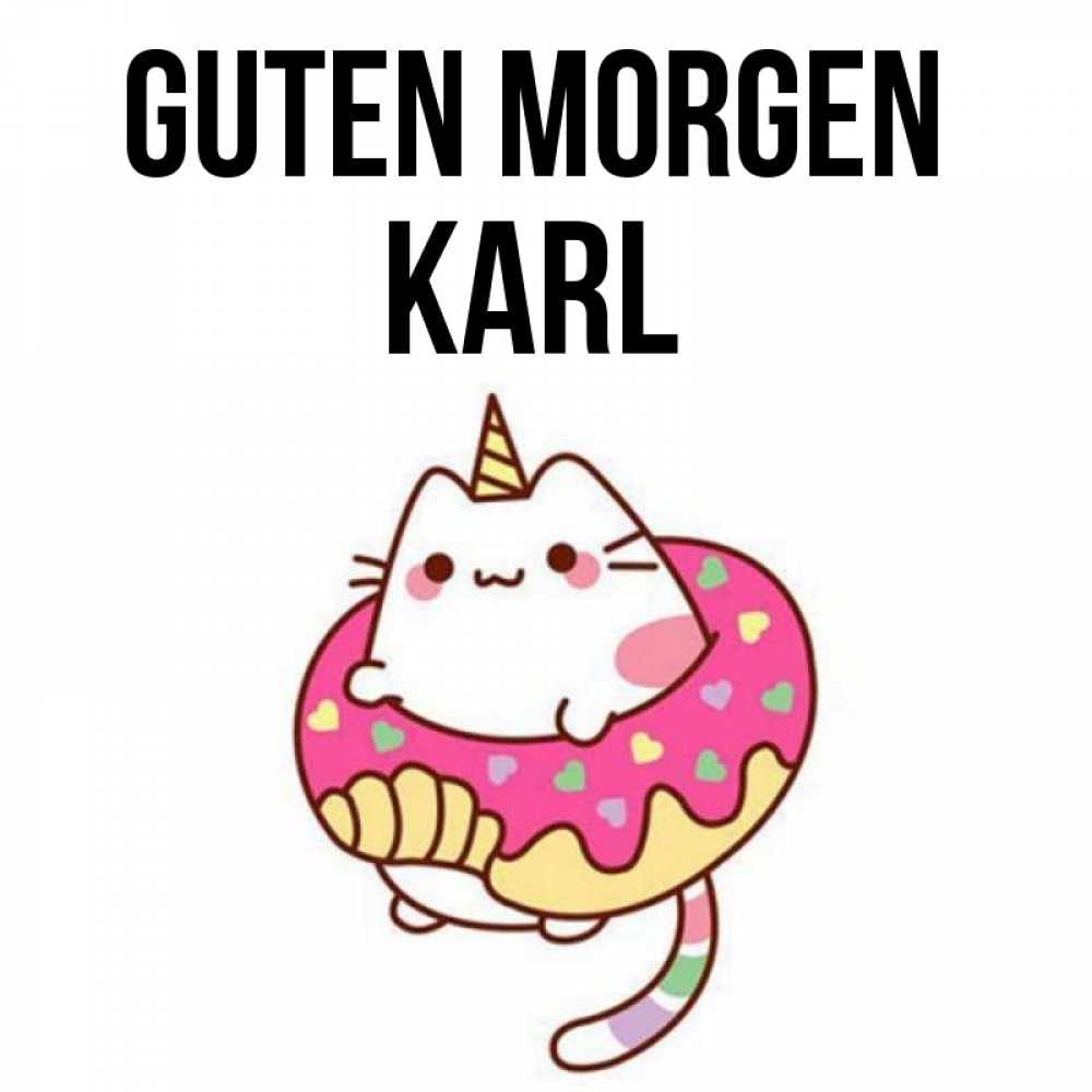 Открытка на каждый день с именем, Karl Guten Morgen кот в бублике Прикольная открытка с пожеланием онлайн скачать бесплатно 
