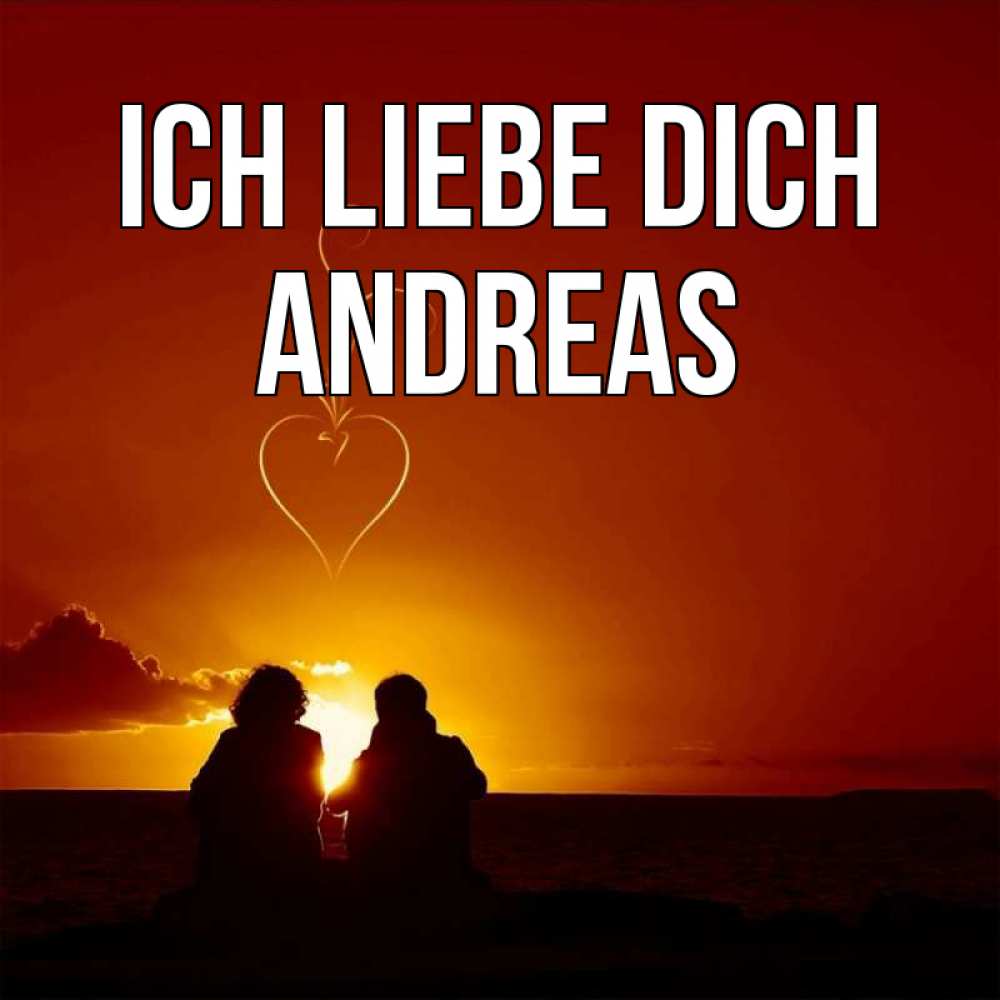 Открытка на каждый день с именем, Andreas Ich liebe dich небо Прикольная открытка с пожеланием онлайн скачать бесплатно 