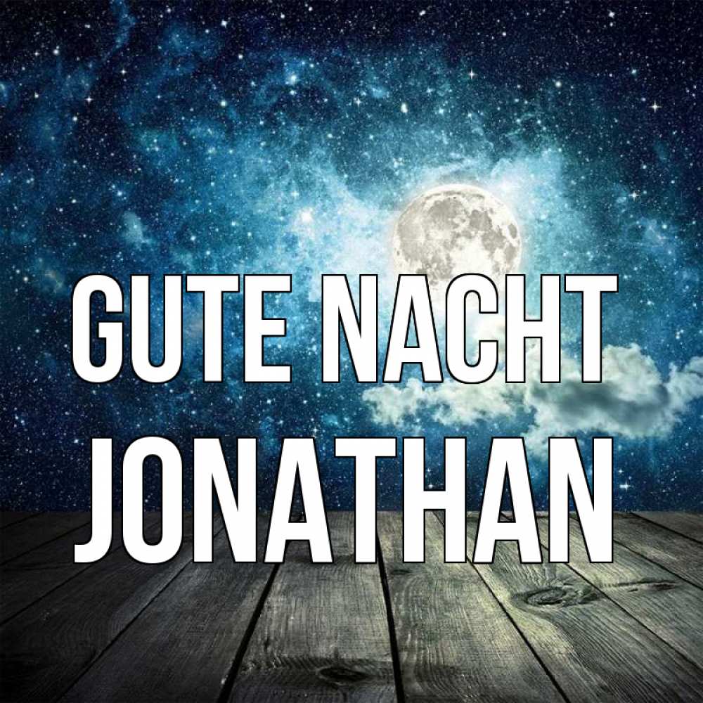 Открытка на каждый день с именем, Jonathan Gute Nacht луна Прикольная открытка с пожеланием онлайн скачать бесплатно 