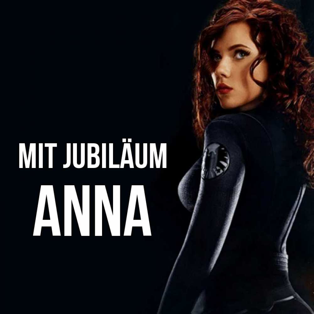 Открытка на каждый день с именем, Anna Mit Jubiläum Марвел черная вдова Прикольная открытка с пожеланием онлайн скачать бесплатно 