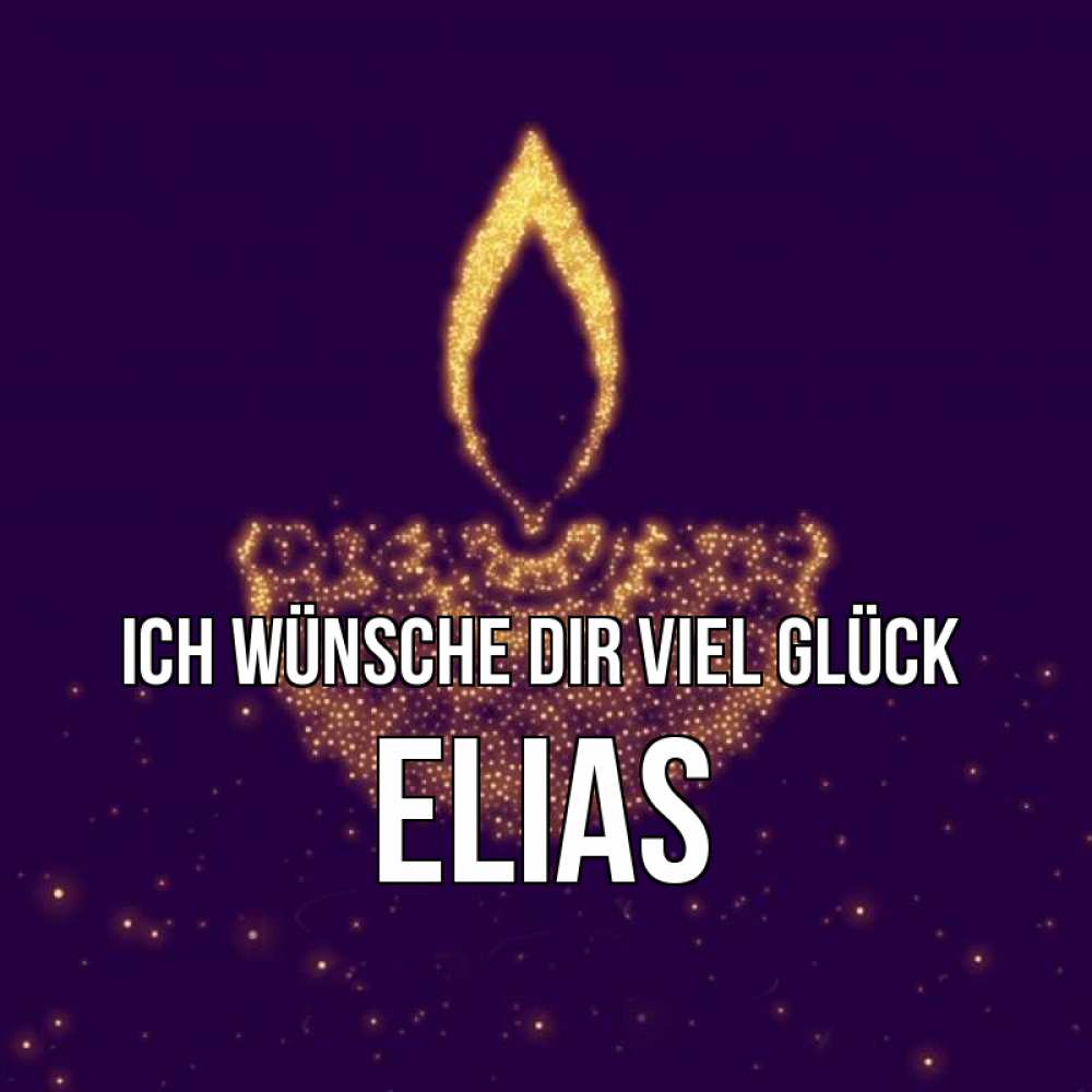 Открытка на каждый день с именем, Elias Ich wünsche dir viel Glück пусть повезет 2 Прикольная открытка с пожеланием онлайн скачать бесплатно 
