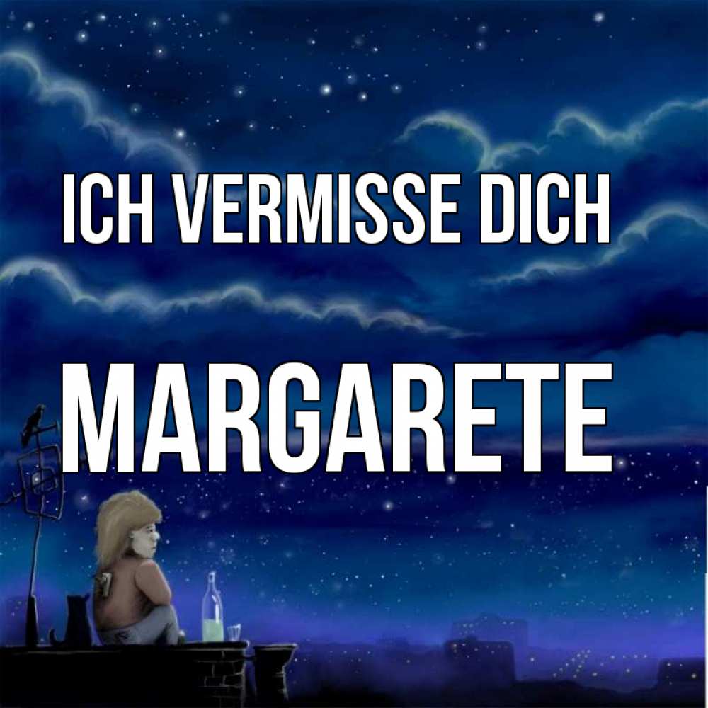 Открытка на каждый день с именем, Margarete Ich vermisse dich на крыше 1 Прикольная открытка с пожеланием онлайн скачать бесплатно 