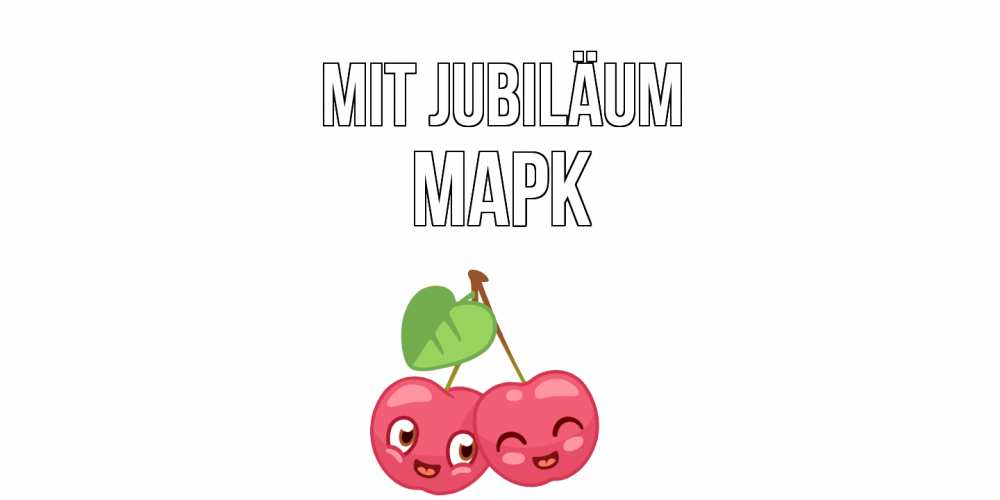 Открытка на каждый день с именем, Марк Mit Jubiläum вишенки Прикольная открытка с пожеланием онлайн скачать бесплатно 