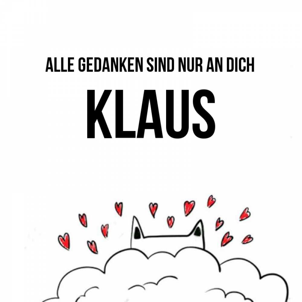 Открытка на каждый день с именем, Klaus Alle Gedanken sind nur an dich кот за облаком Прикольная открытка с пожеланием онлайн скачать бесплатно 