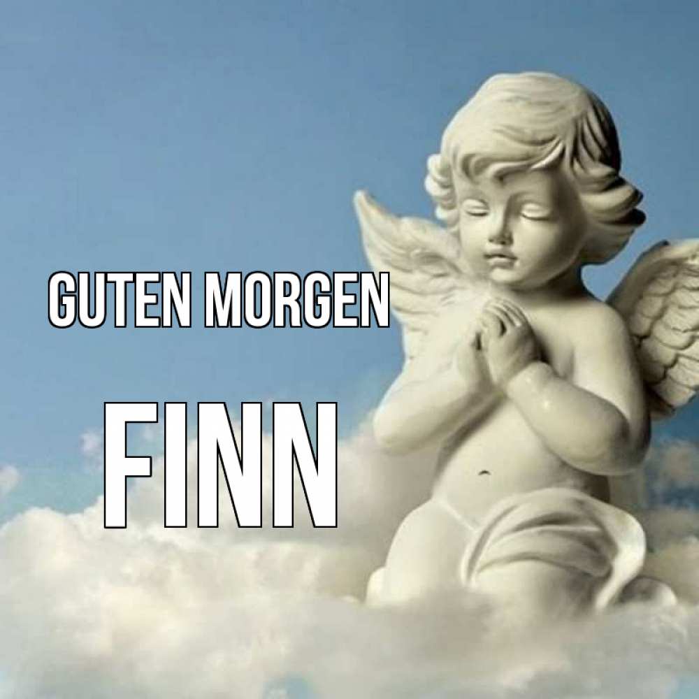 Открытка на каждый день с именем, Finn Guten Morgen скульптура ангела сидящего на облаке Прикольная открытка с пожеланием онлайн скачать бесплатно 