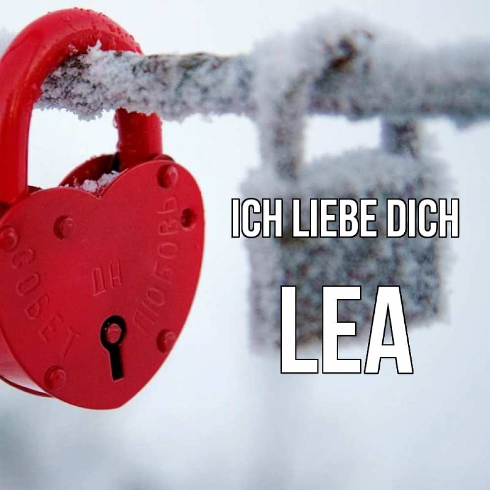 Открытка на каждый день с именем, Lea Ich liebe dich любви Прикольная открытка с пожеланием онлайн скачать бесплатно 
