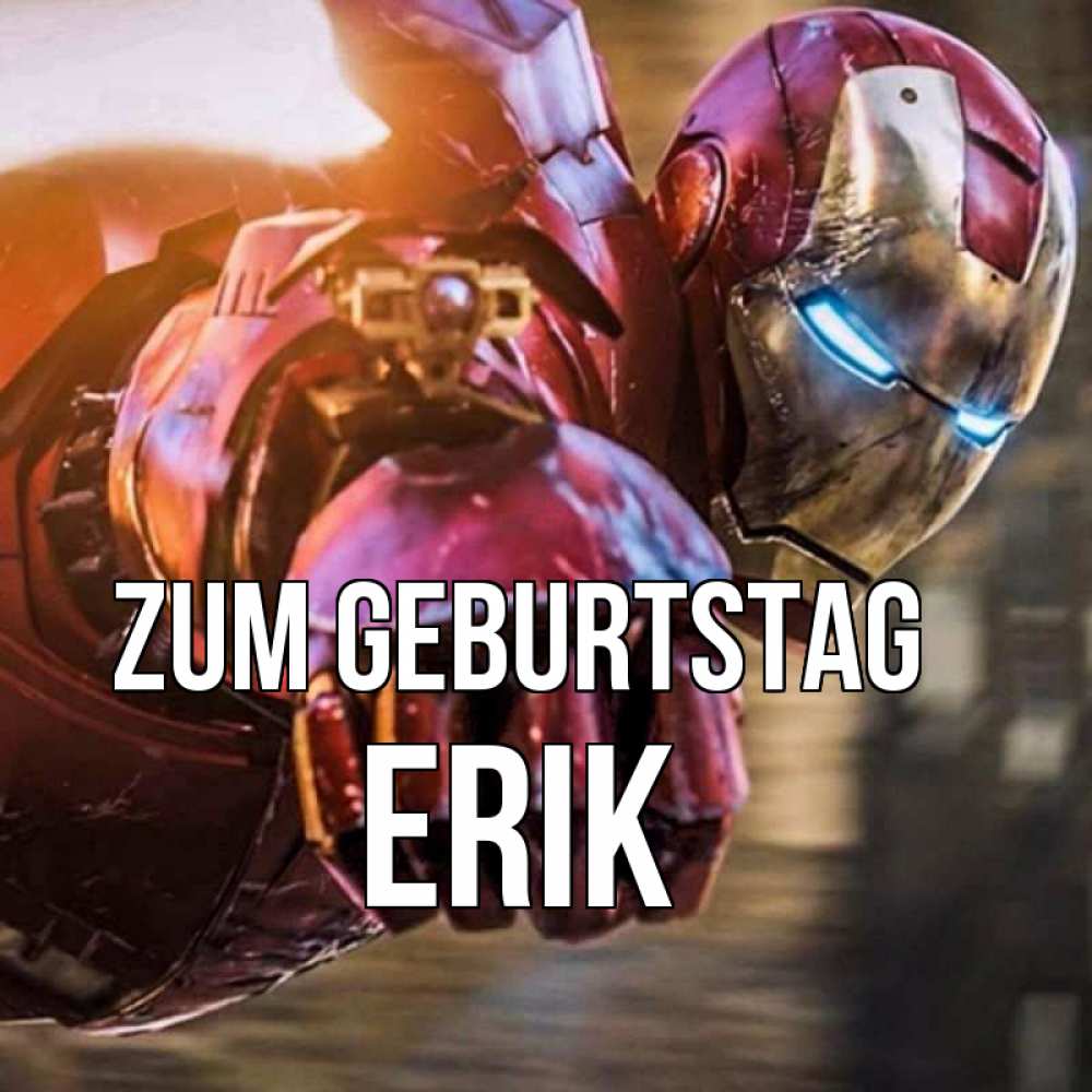 Открытка на каждый день с именем, Erik Zum Geburtstag марвел супергерои в костюме Прикольная открытка с пожеланием онлайн скачать бесплатно 