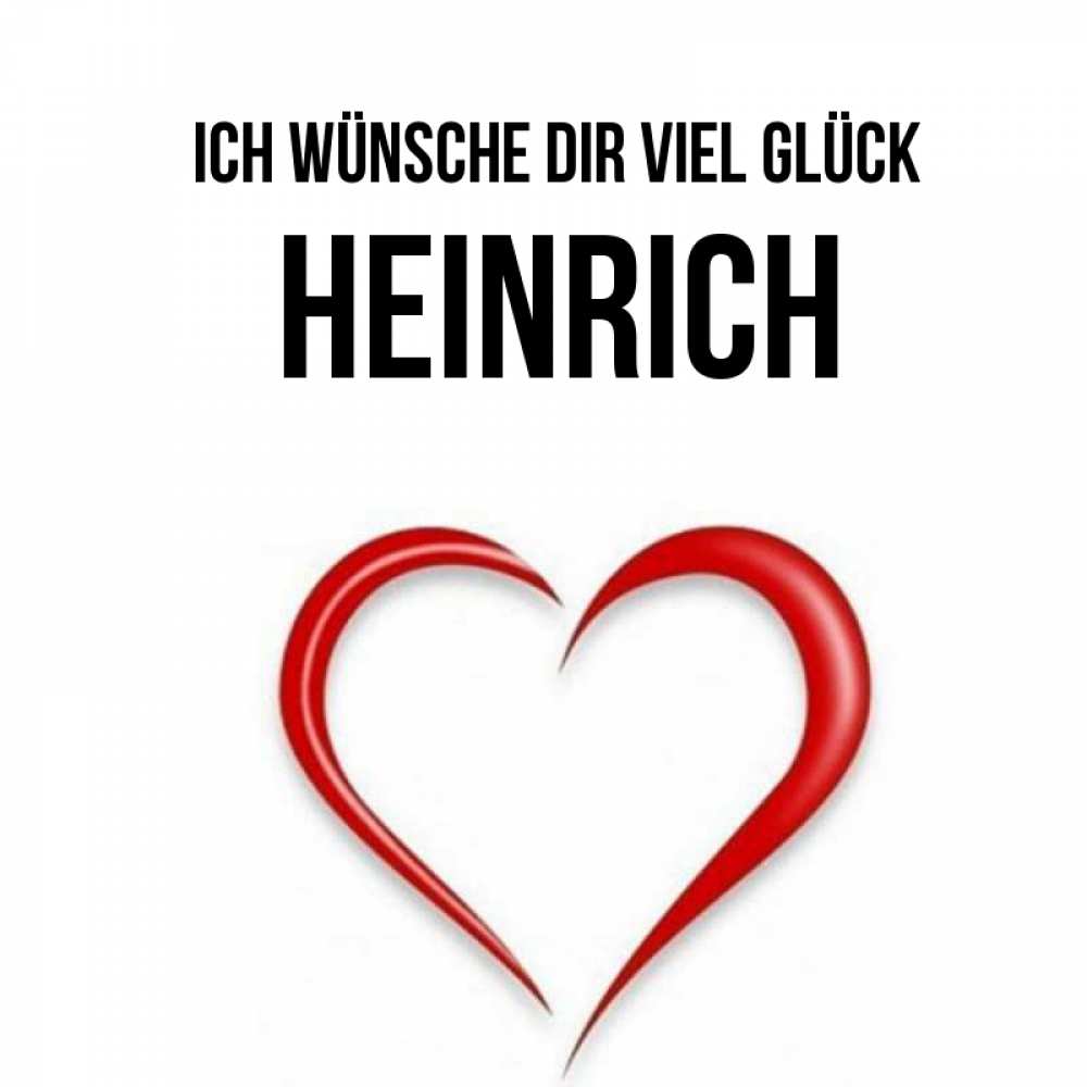 Открытка на каждый день с именем, Heinrich Ich wünsche dir viel Glück для удачливых людей Прикольная открытка с пожеланием онлайн скачать бесплатно 