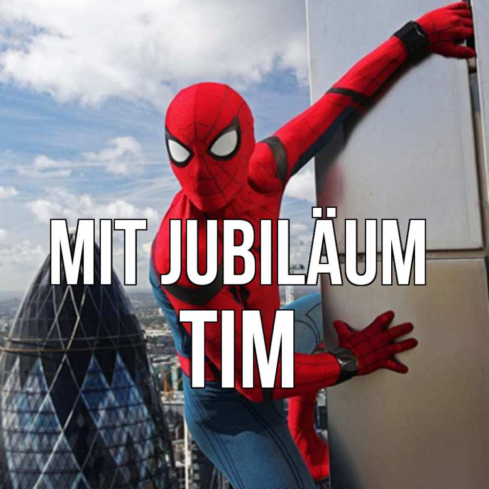 Открытка на каждый день с именем, Tim Mit Jubiläum Марвел Прикольная открытка с пожеланием онлайн скачать бесплатно 