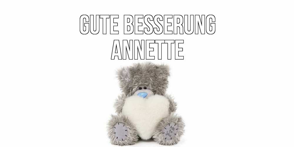 Открытка на каждый день с именем, Annette Gute Besserung не болейте и выздоравливайте быстрее Прикольная открытка с пожеланием онлайн скачать бесплатно 