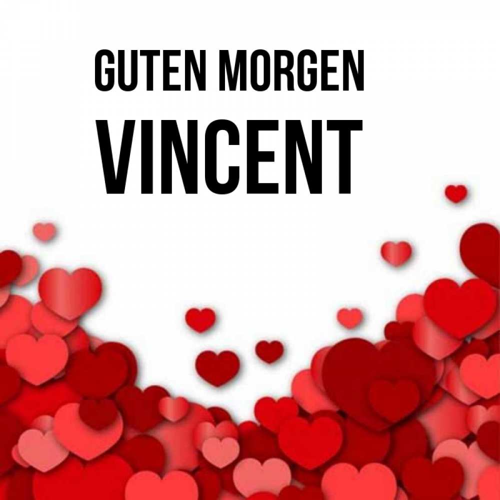 Открытка на каждый день с именем, Vincent Guten Morgen хорошего настроения Прикольная открытка с пожеланием онлайн скачать бесплатно 