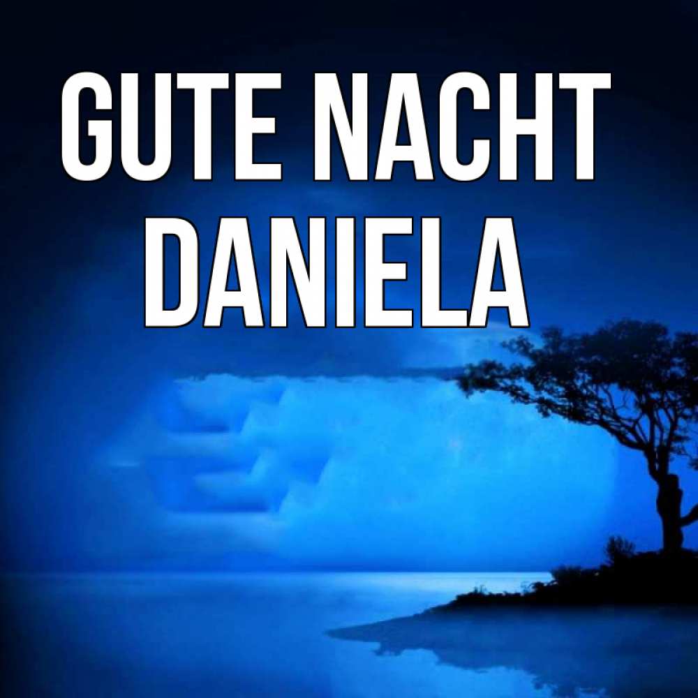 Открытка на каждый день с именем, Daniela Gute Nacht ночное побережье Прикольная открытка с пожеланием онлайн скачать бесплатно 