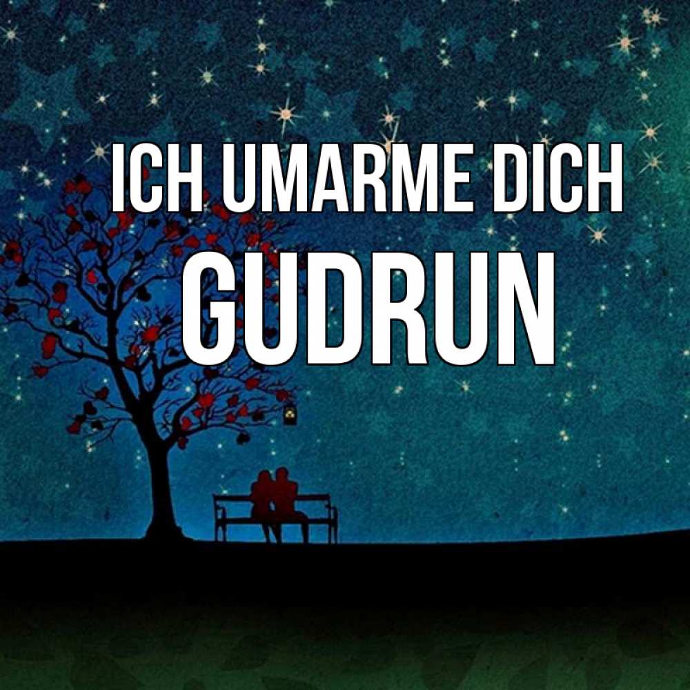 Открытка на каждый день с именем, Gudrun Ich umarme dich много звезд Прикольная открытка с пожеланием онлайн скачать бесплатно 
