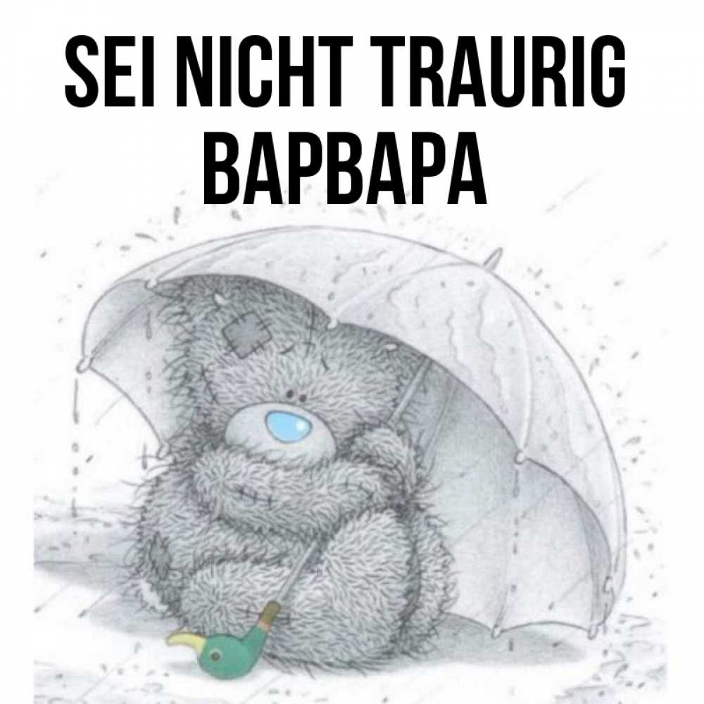Открытка на каждый день с именем, Варвара Sei nicht traurig спасите мишку Тедди Прикольная открытка с пожеланием онлайн скачать бесплатно 