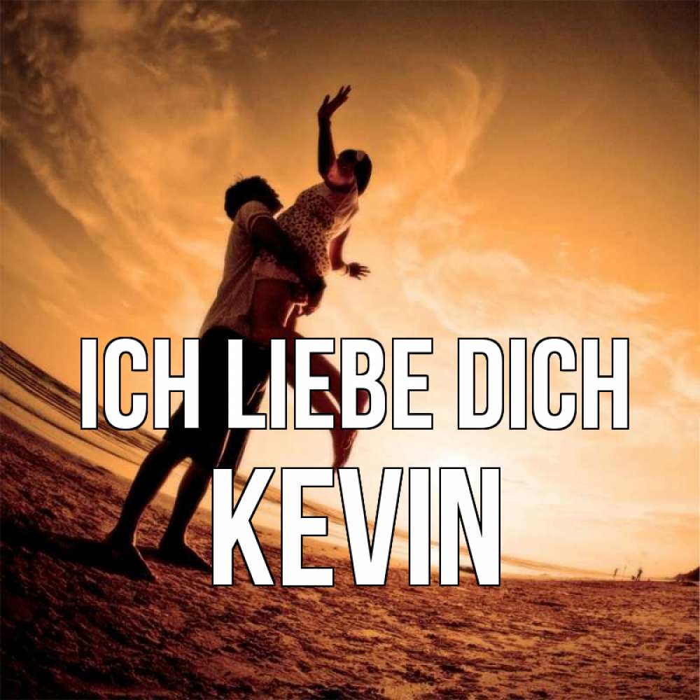 Открытка на каждый день с именем, Kevin Ich liebe dich парень держит девушку Прикольная открытка с пожеланием онлайн скачать бесплатно 