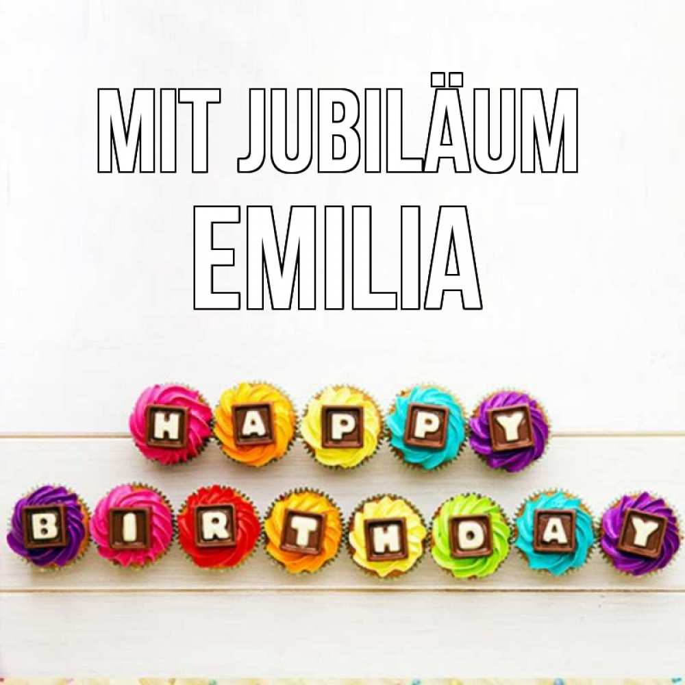 Открытка на каждый день с именем, Emilia Mit Jubiläum из кексов и шоколада Прикольная открытка с пожеланием онлайн скачать бесплатно 