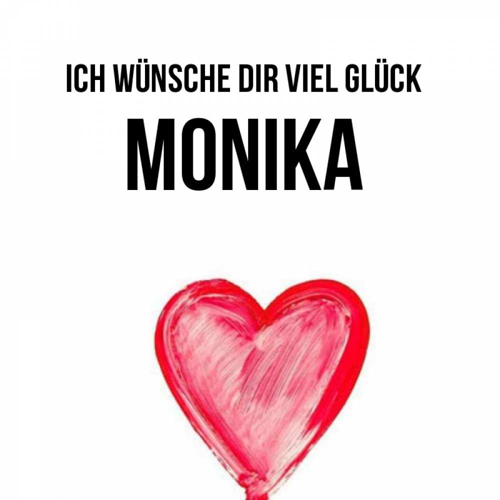 Открытка на каждый день с именем, Monika Ich wünsche dir viel Glück рисунок маркером Прикольная открытка с пожеланием онлайн скачать бесплатно 