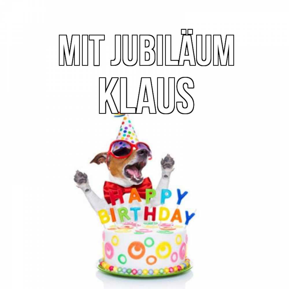 Открытка на каждый день с именем, Klaus Mit Jubiläum тортик Прикольная открытка с пожеланием онлайн скачать бесплатно 