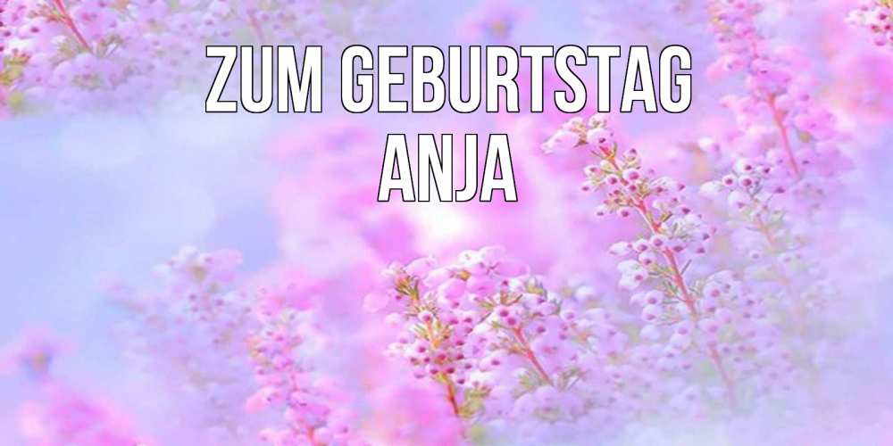 Картинка Zum Geburtstag, Anja