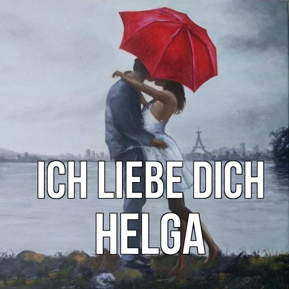 Открытка на каждый день с именем, Helga Ich liebe dich под красным зонтом Прикольная открытка с пожеланием онлайн скачать бесплатно 
