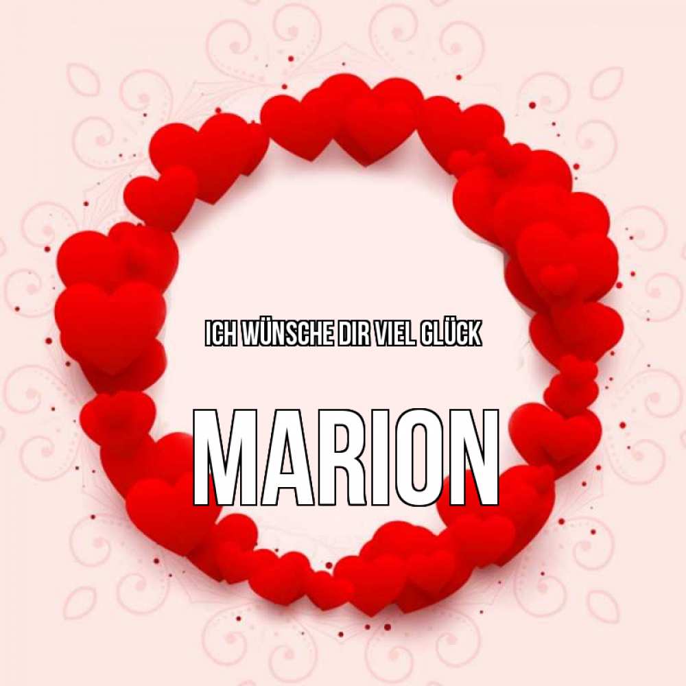 Открытка на каждый день с именем, Marion Ich wünsche dir viel Glück на удачу любимому или любимой Прикольная открытка с пожеланием онлайн скачать бесплатно 