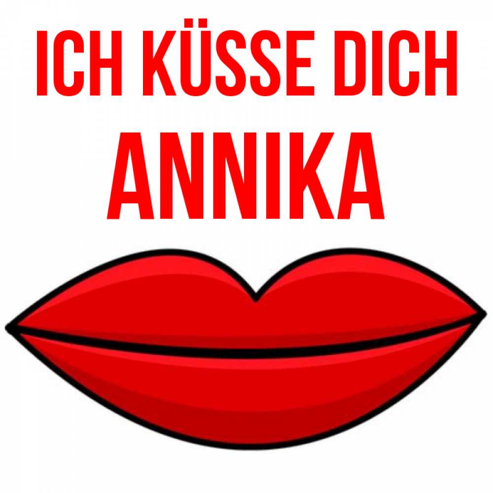 Открытка на каждый день с именем, Annika Ich küsse dich губы векторные Прикольная открытка с пожеланием онлайн скачать бесплатно 