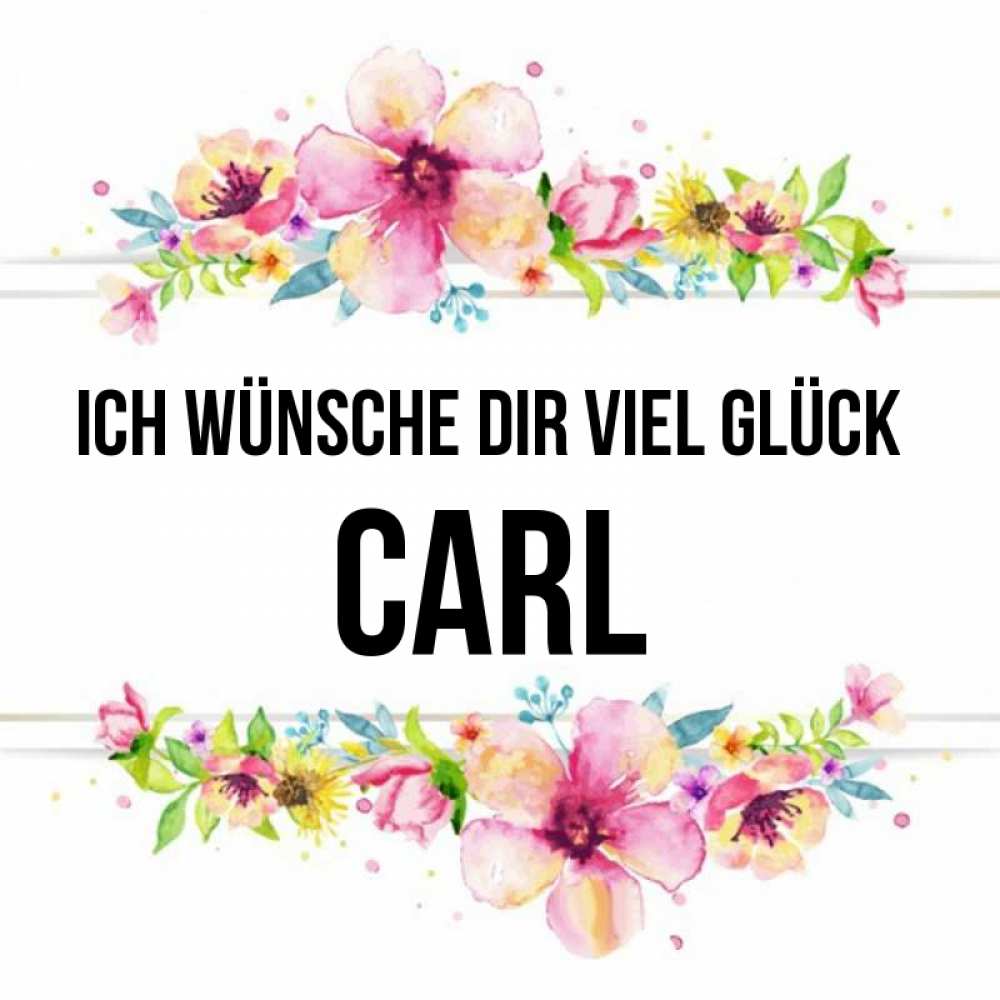 Открытка на каждый день с именем, Carl Ich wünsche dir viel Glück пусть повезет 1 Прикольная открытка с пожеланием онлайн скачать бесплатно 
