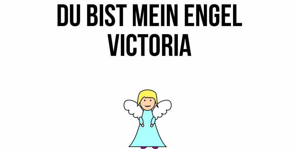Открытка на каждый день с именем, Victoria Du bist mein Engel ангел Прикольная открытка с пожеланием онлайн скачать бесплатно 