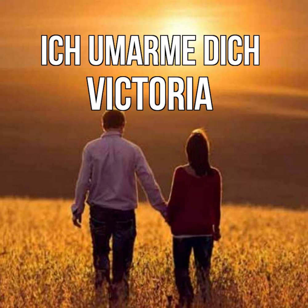 Открытка на каждый день с именем, Victoria Ich umarme dich оранжевое фото и солнце и небо и настроение Прикольная открытка с пожеланием онлайн скачать бесплатно 