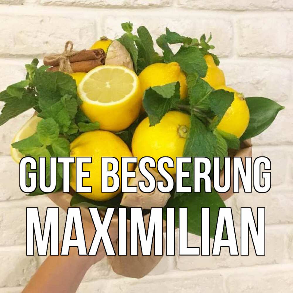 Открытка на каждый день с именем, Maximilian Gute Besserung витамины Прикольная открытка с пожеланием онлайн скачать бесплатно 