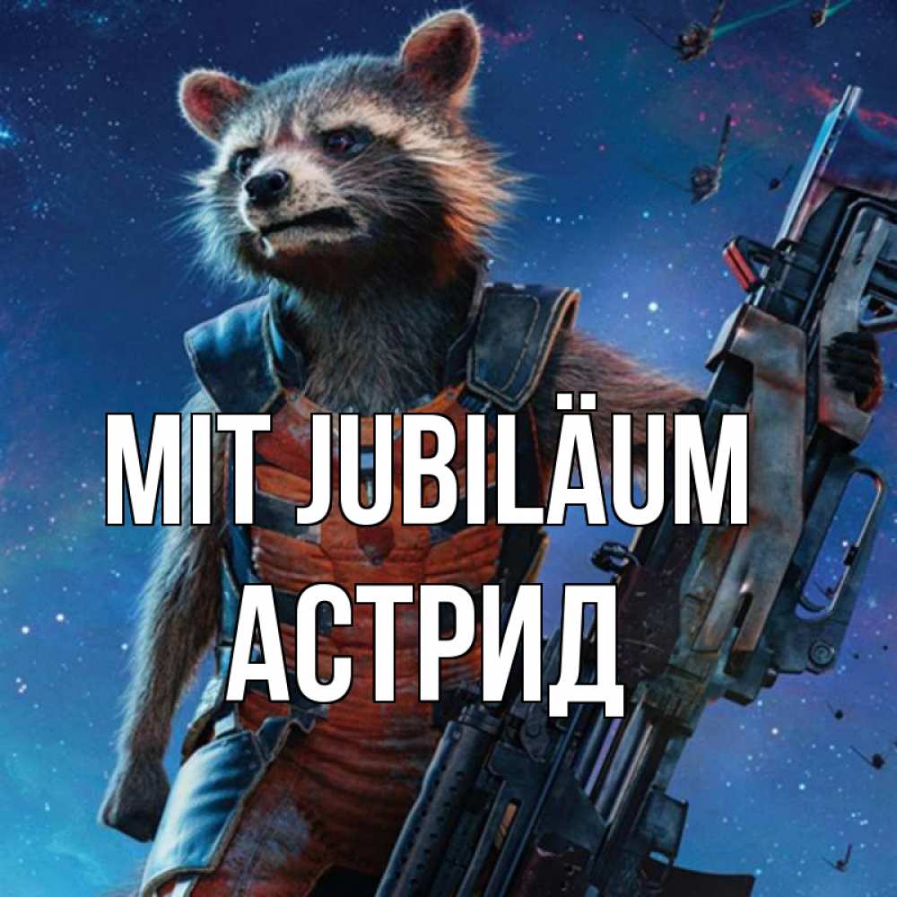 Открытка на каждый день с именем, Астрид Mit Jubiläum реактивный Рокета Прикольная открытка с пожеланием онлайн скачать бесплатно 