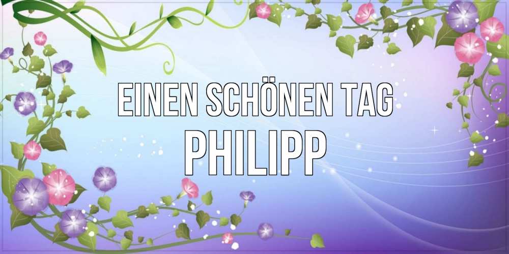 Картинка Einen schönen Tag, Philipp