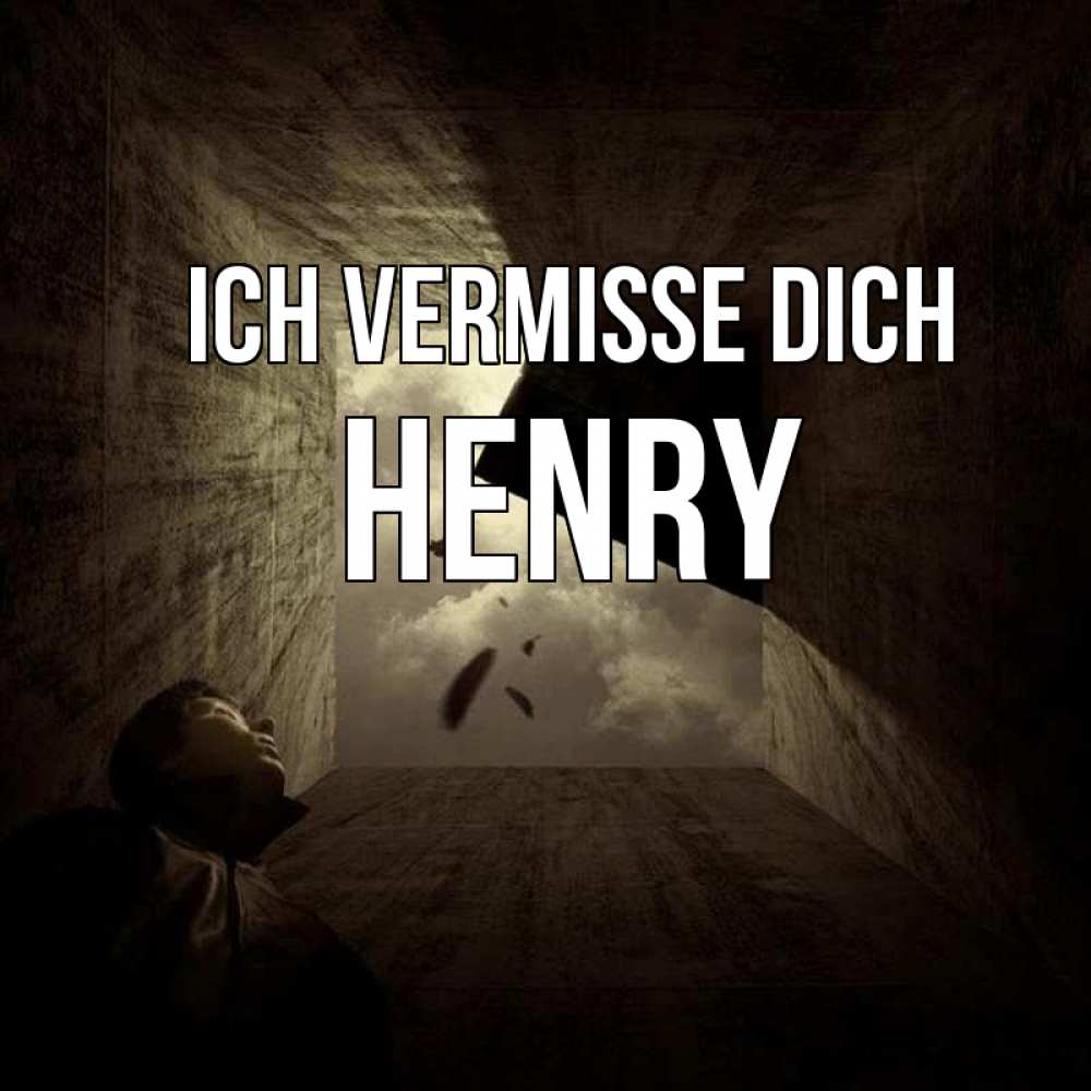 Открытка на каждый день с именем, Henry Ich vermisse dich тут Прикольная открытка с пожеланием онлайн скачать бесплатно 