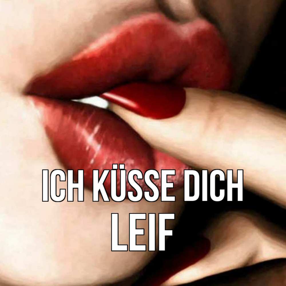 Открытка на каждый день с именем, Leif Ich küsse dich открытка целую тебя для парня Прикольная открытка с пожеланием онлайн скачать бесплатно 