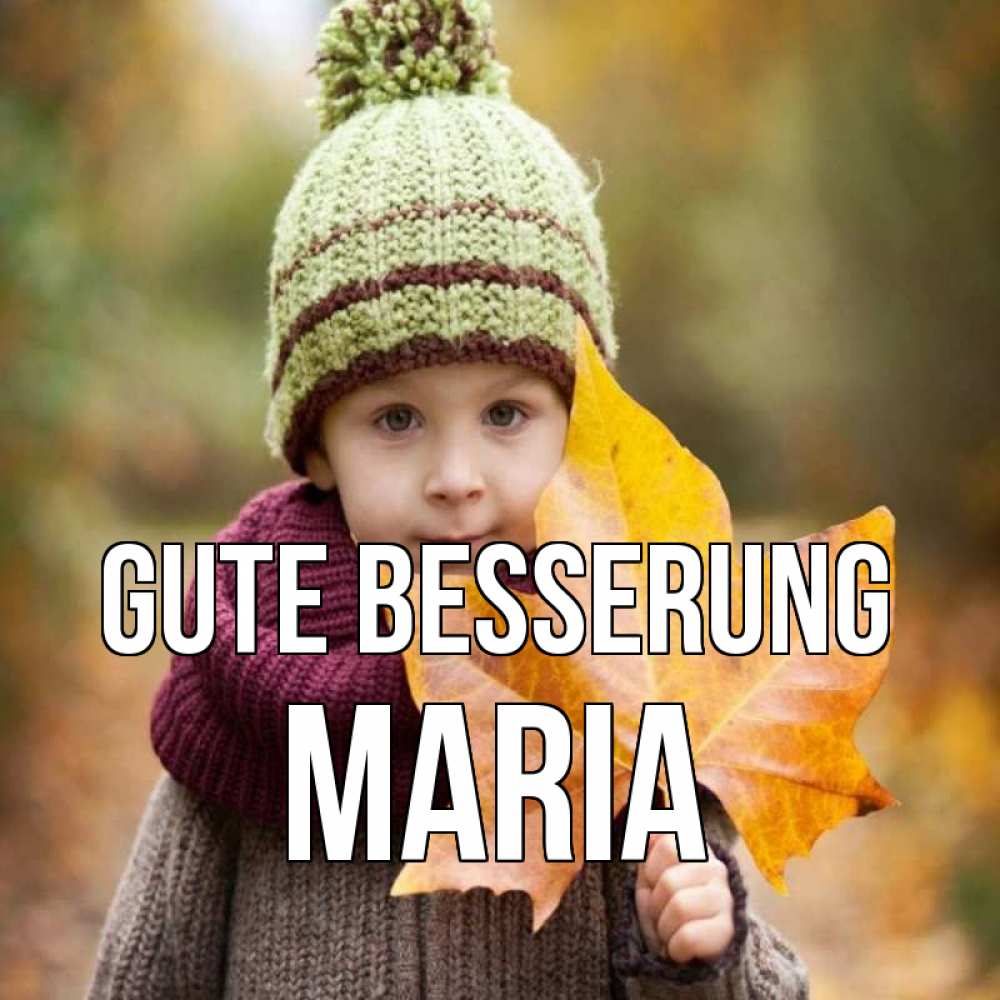 Открытка на каждый день с именем, Maria Gute Besserung дышим свежим воздухом Прикольная открытка с пожеланием онлайн скачать бесплатно 