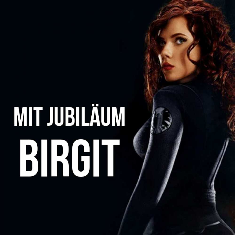 Открытка на каждый день с именем, Birgit Mit Jubiläum Марвел черная вдова Прикольная открытка с пожеланием онлайн скачать бесплатно 