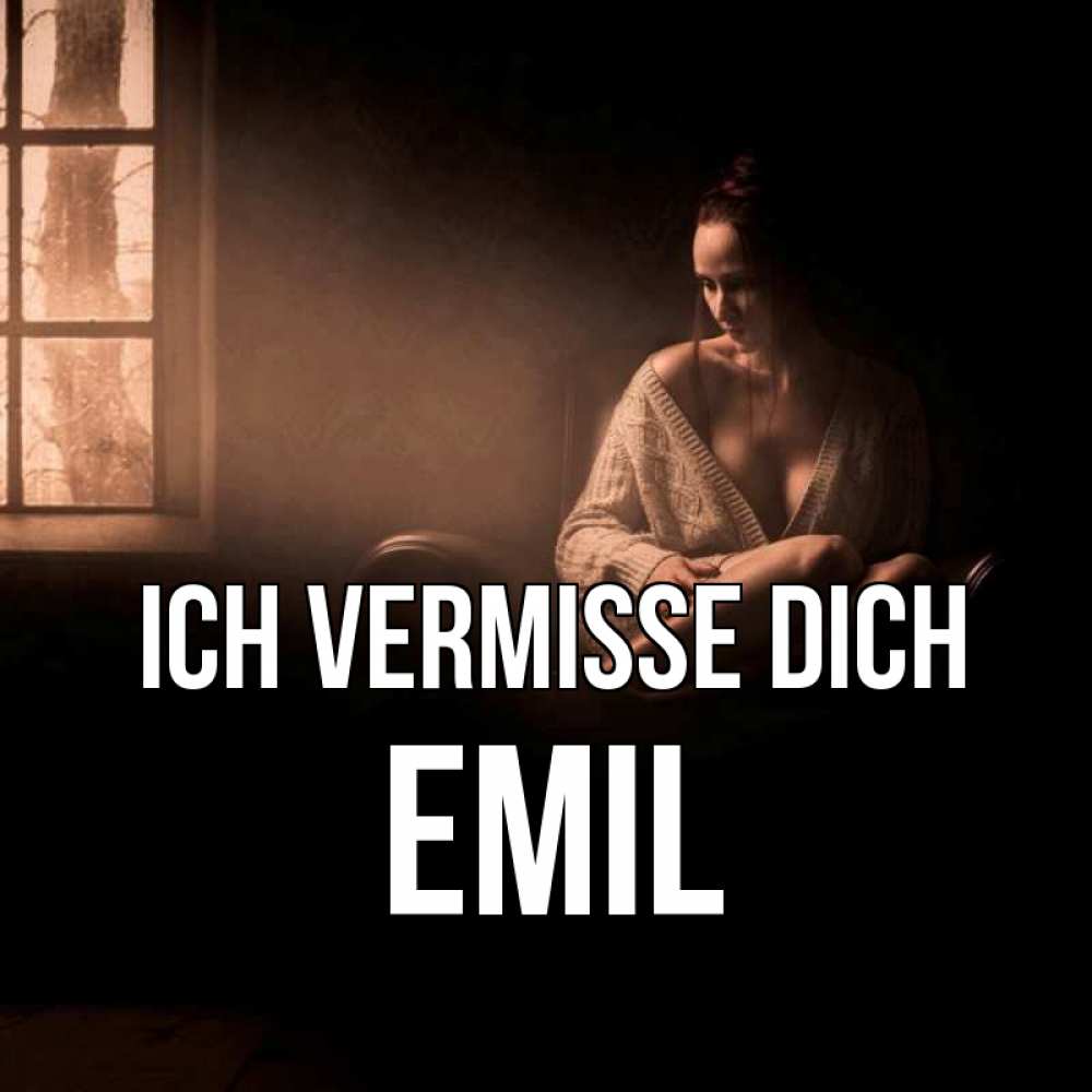 Открытка на каждый день с именем, Emil Ich vermisse dich приходи в гости ко мне Прикольная открытка с пожеланием онлайн скачать бесплатно 