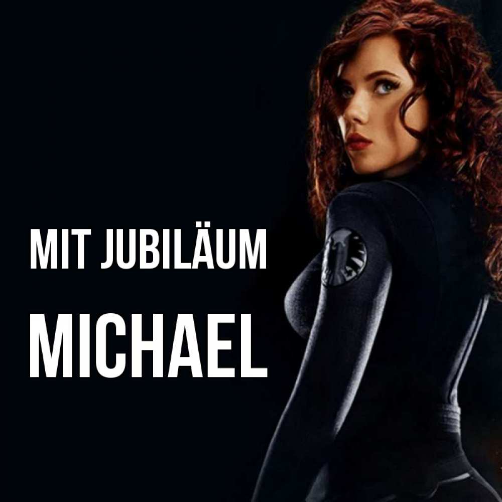 Открытка на каждый день с именем, Michael Mit Jubiläum Марвел черная вдова Прикольная открытка с пожеланием онлайн скачать бесплатно 