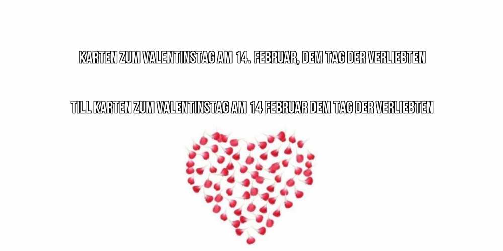 Открытка на каждый день с именем, Till Karten zum Valentinstag am 14. Februar, dem Tag der Verliebten сердечко для любимой Прикольная открытка с пожеланием онлайн скачать бесплатно 