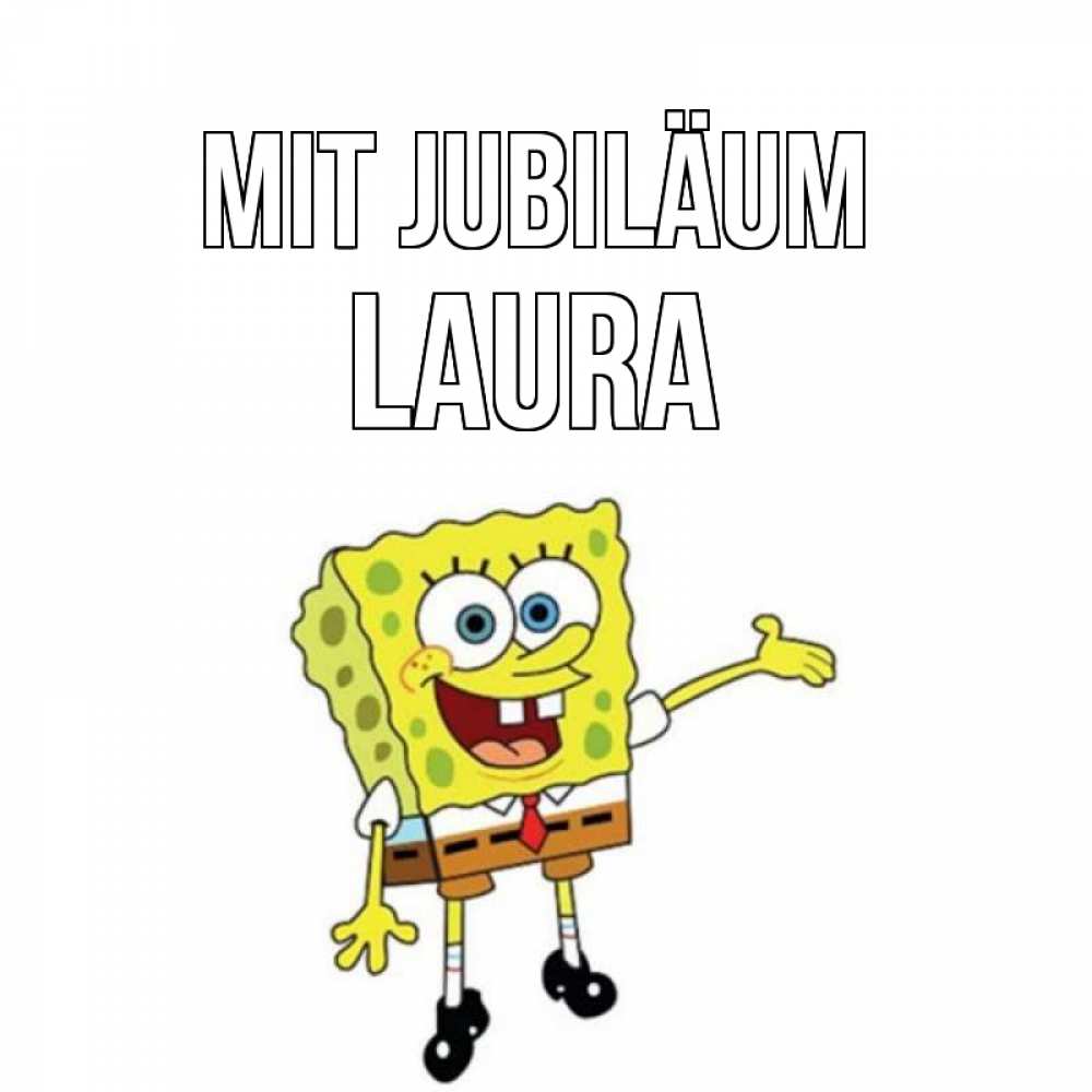 Открытка на каждый день с именем, Laura Mit Jubiläum веселые Прикольная открытка с пожеланием онлайн скачать бесплатно 