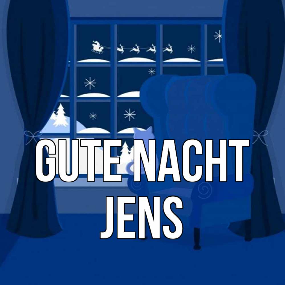 Открытка на каждый день с именем, Jens Gute Nacht зимняя тема Прикольная открытка с пожеланием онлайн скачать бесплатно 