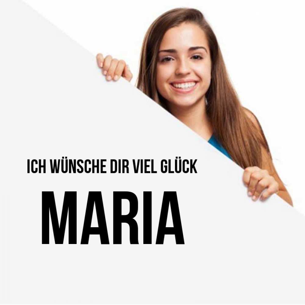 Открытка на каждый день с именем, Maria Ich wünsche dir viel Glück пусть тебе сегодня повезет Прикольная открытка с пожеланием онлайн скачать бесплатно 