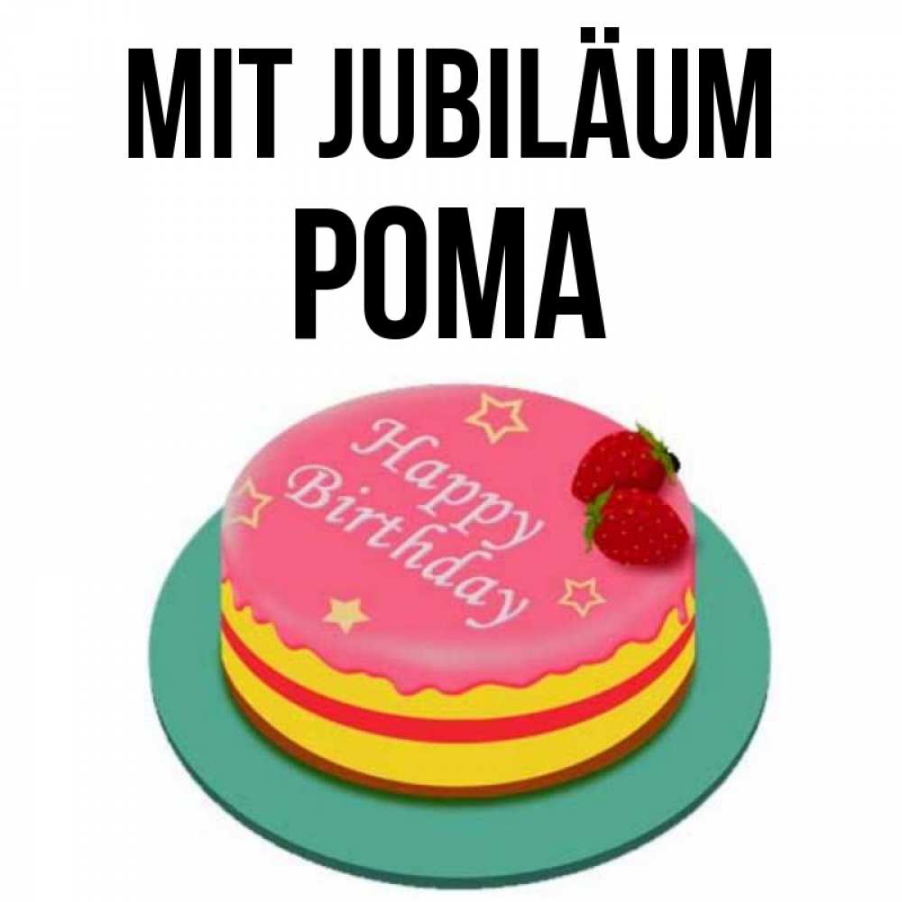 Открытка на каждый день с именем, Рома Mit Jubiläum торт, клубника, днюха Прикольная открытка с пожеланием онлайн скачать бесплатно 