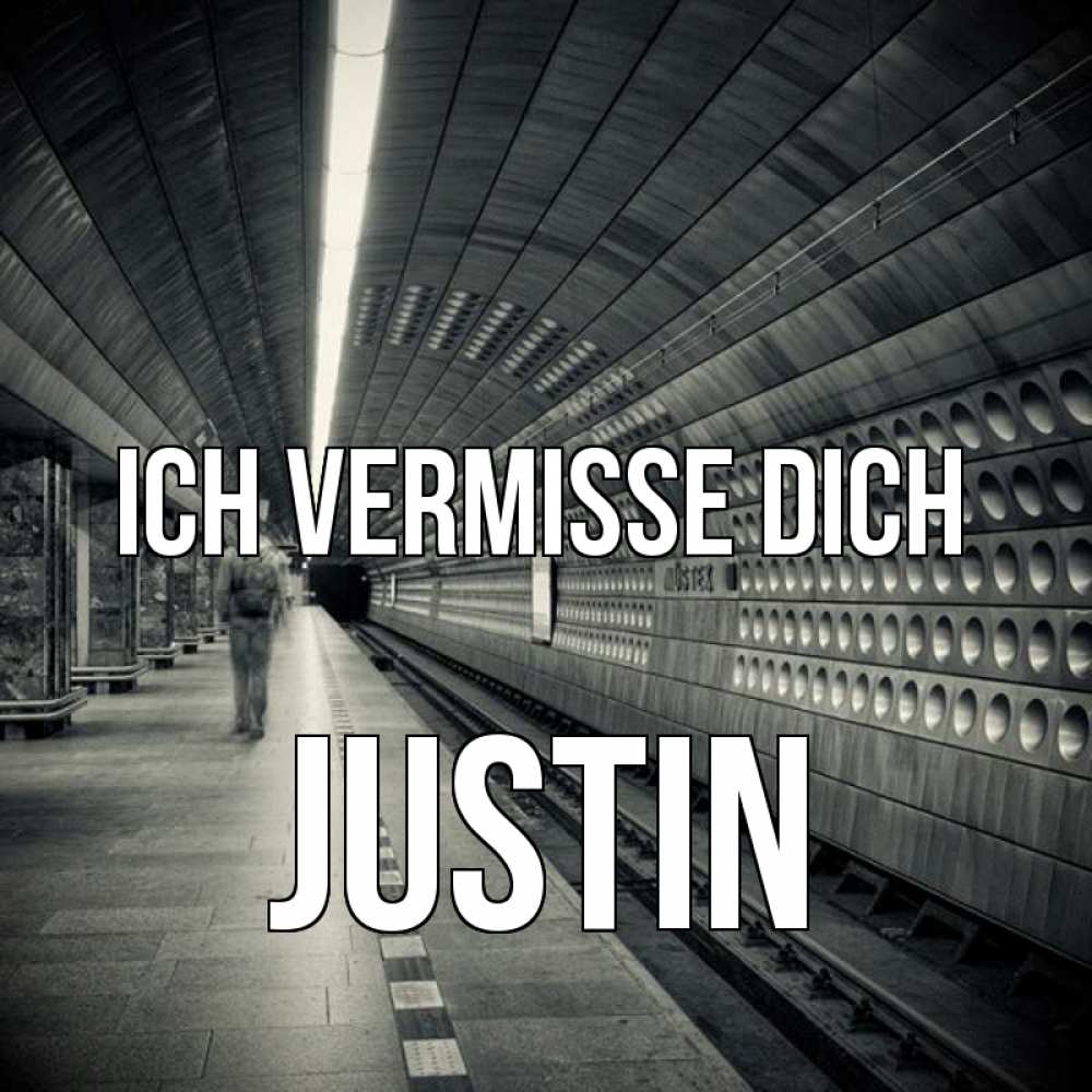 Открытка на каждый день с именем, Justin Ich vermisse dich приезжай 1 Прикольная открытка с пожеланием онлайн скачать бесплатно 