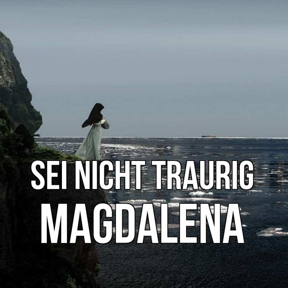 Открытка на каждый день с именем, Magdalena Sei nicht traurig весна лед тает Прикольная открытка с пожеланием онлайн скачать бесплатно 
